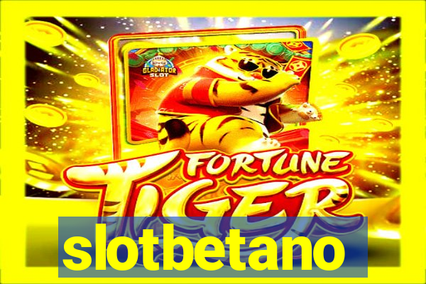 slotbetano