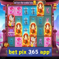 bet pix 365 app