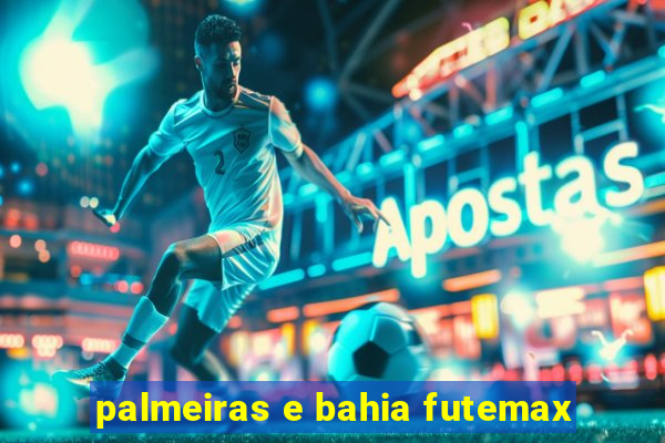 palmeiras e bahia futemax