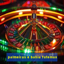 palmeiras e bahia futemax