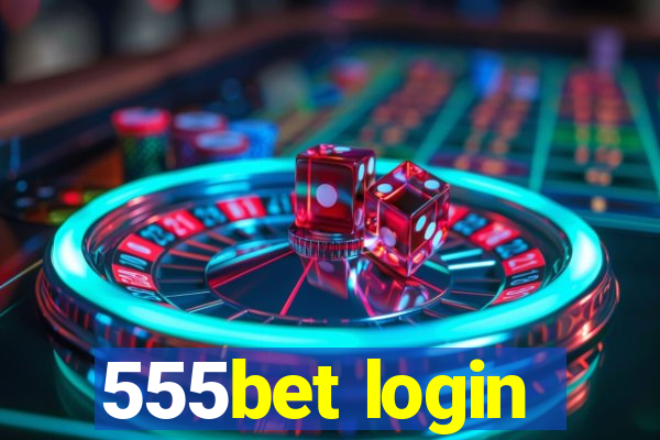 555bet login