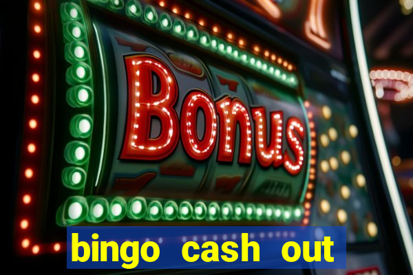 bingo cash out real money cash app