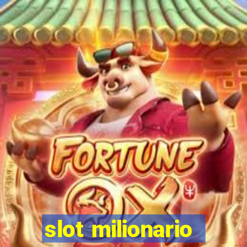 slot milionario