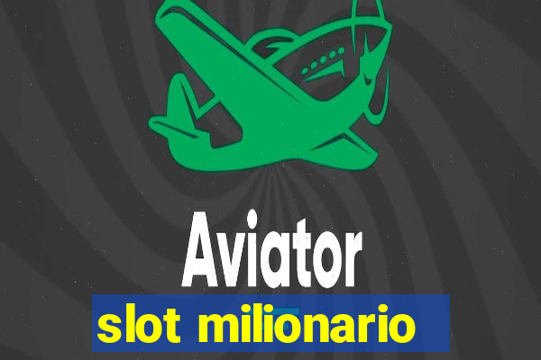 slot milionario