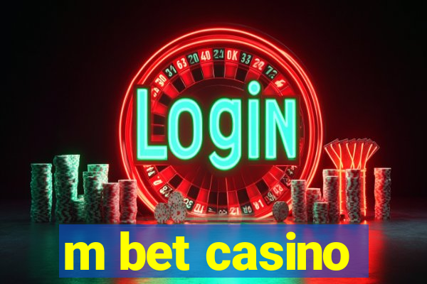 m bet casino