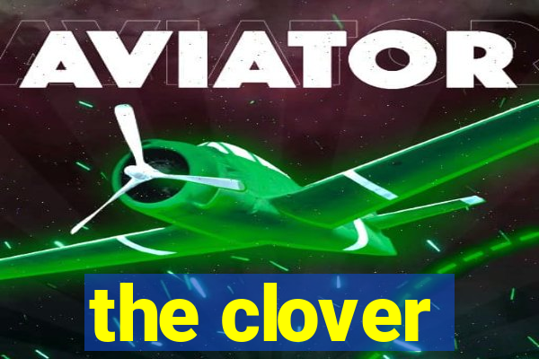 the clover