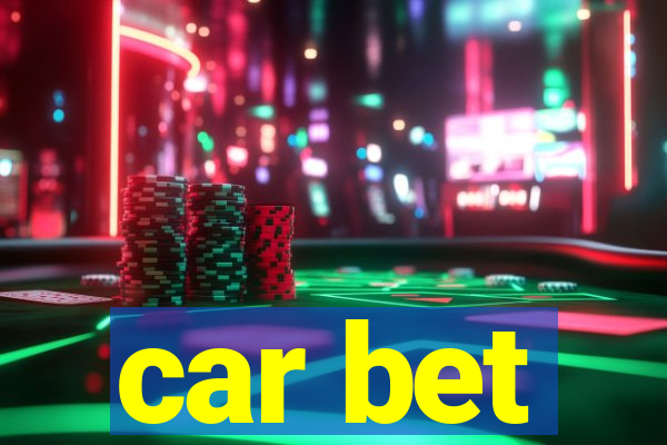 car bet