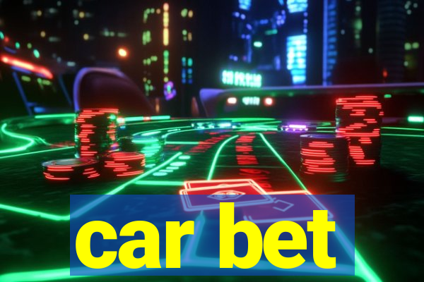 car bet