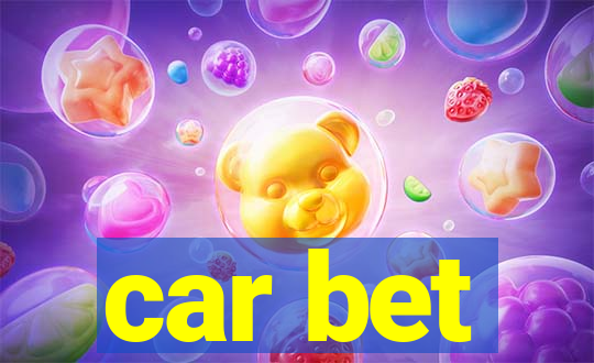 car bet