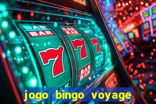 jogo bingo voyage paga de verdade