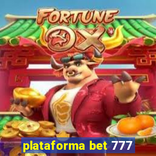 plataforma bet 777