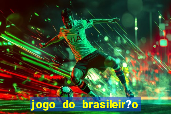 jogo do brasileir?o de hoje