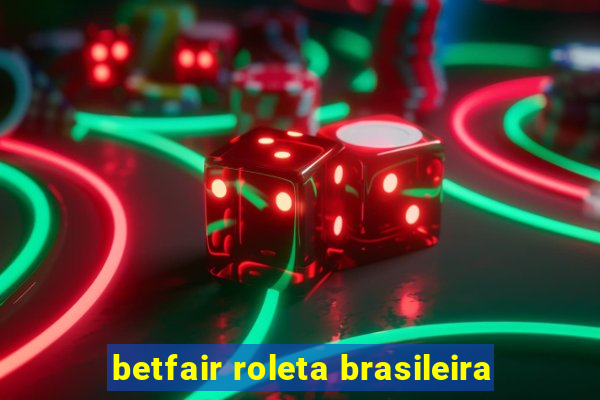 betfair roleta brasileira