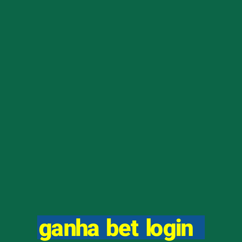 ganha bet login