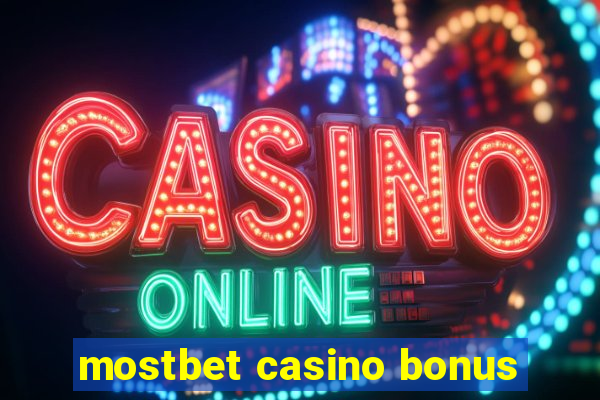 mostbet casino bonus