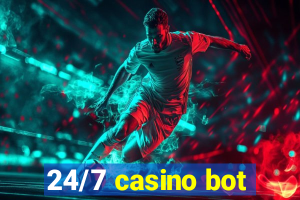 24/7 casino bot