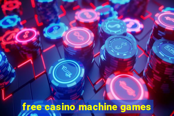 free casino machine games