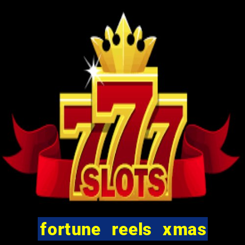 fortune reels xmas edition slot