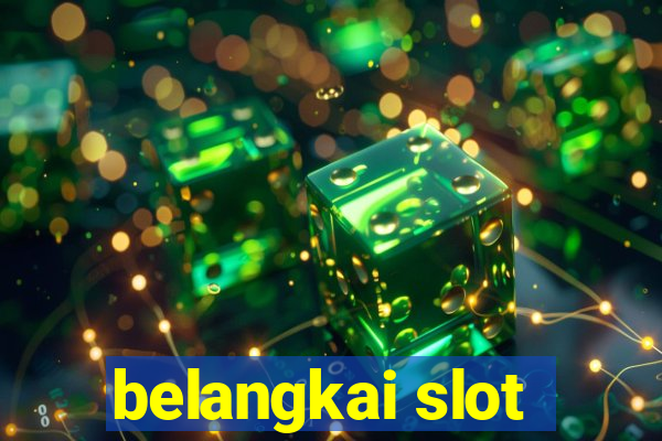 belangkai slot