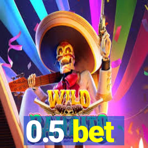 0.5 bet