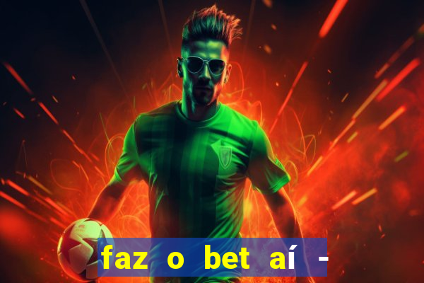 faz o bet aí - reclame aqui