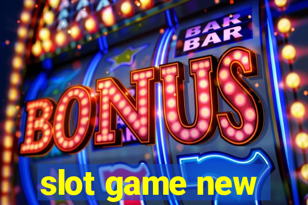 slot game new