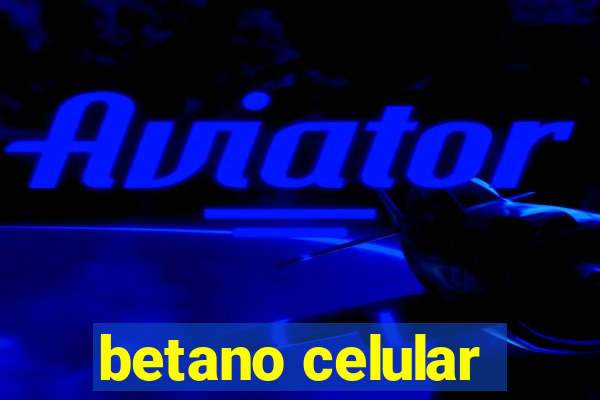 betano celular