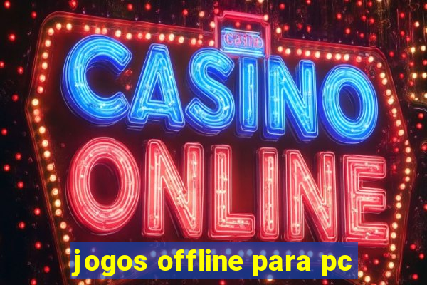 jogos offline para pc