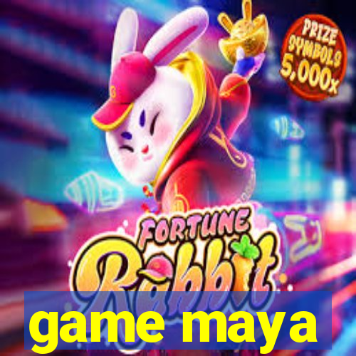 game maya