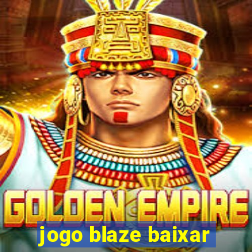 jogo blaze baixar