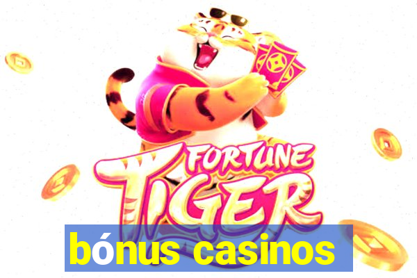 bónus casinos