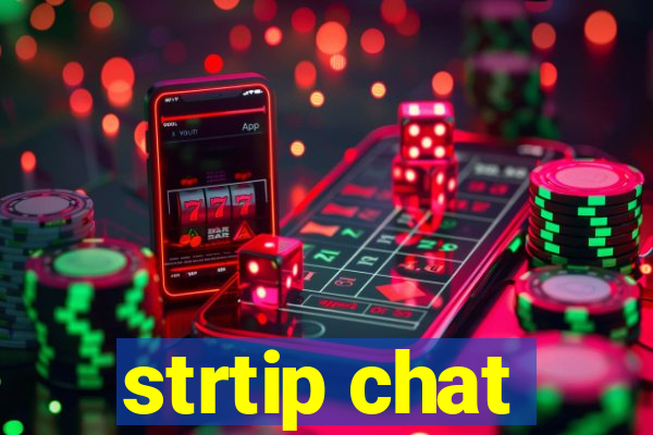 strtip chat