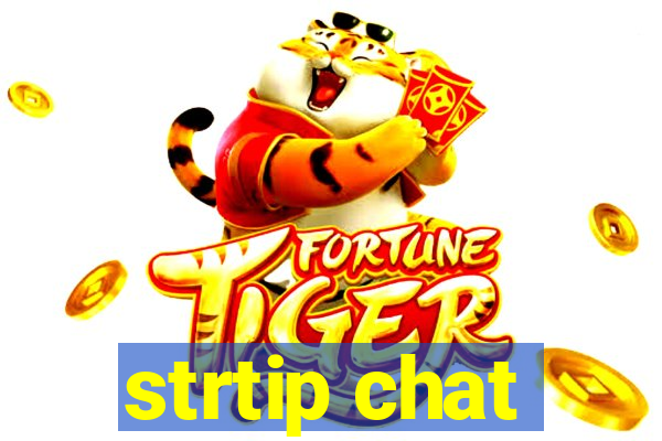 strtip chat