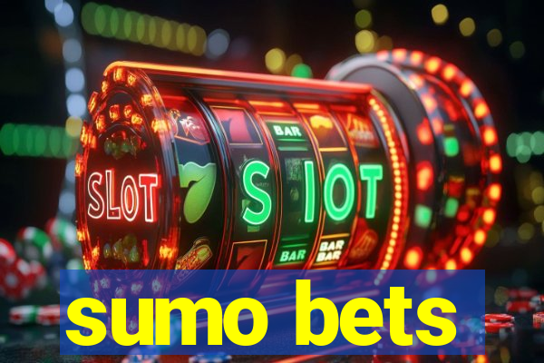 sumo bets