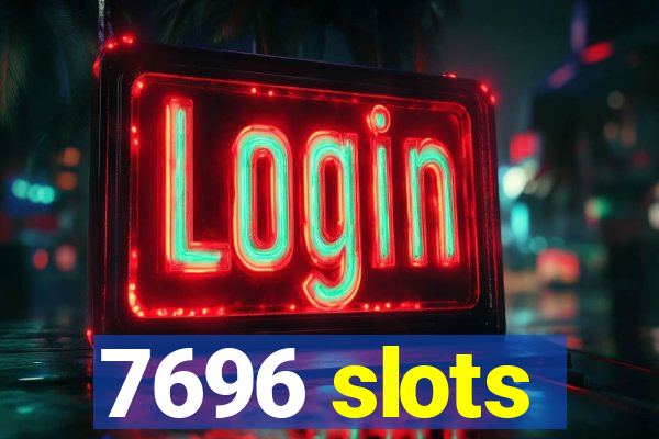 7696 slots