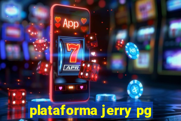 plataforma jerry pg