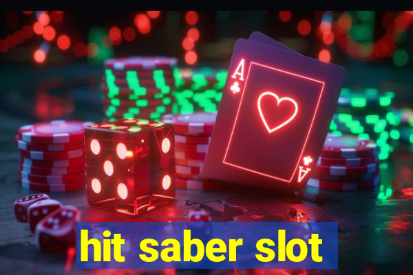 hit saber slot