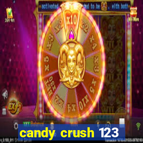 candy crush 123