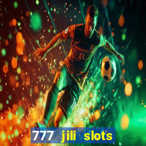 777 jili slots wild access