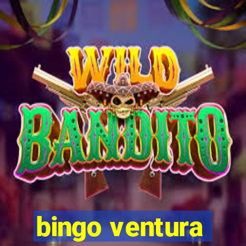 bingo ventura