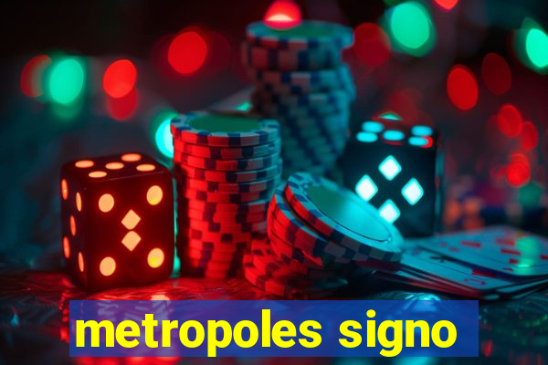 metropoles signo