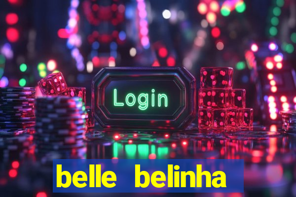 belle belinha vazados gratis