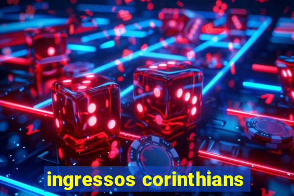 ingressos corinthians