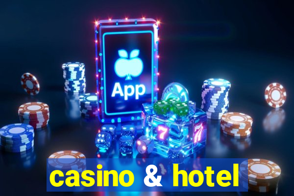 casino & hotel