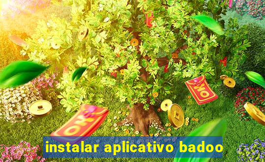 instalar aplicativo badoo