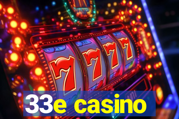 33e casino