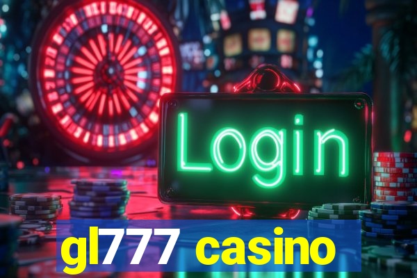 gl777 casino