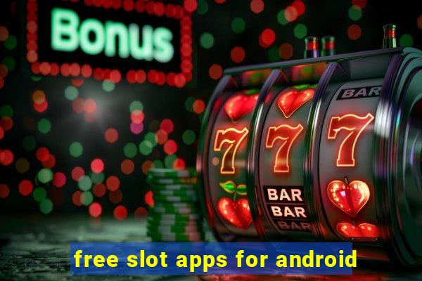 free slot apps for android