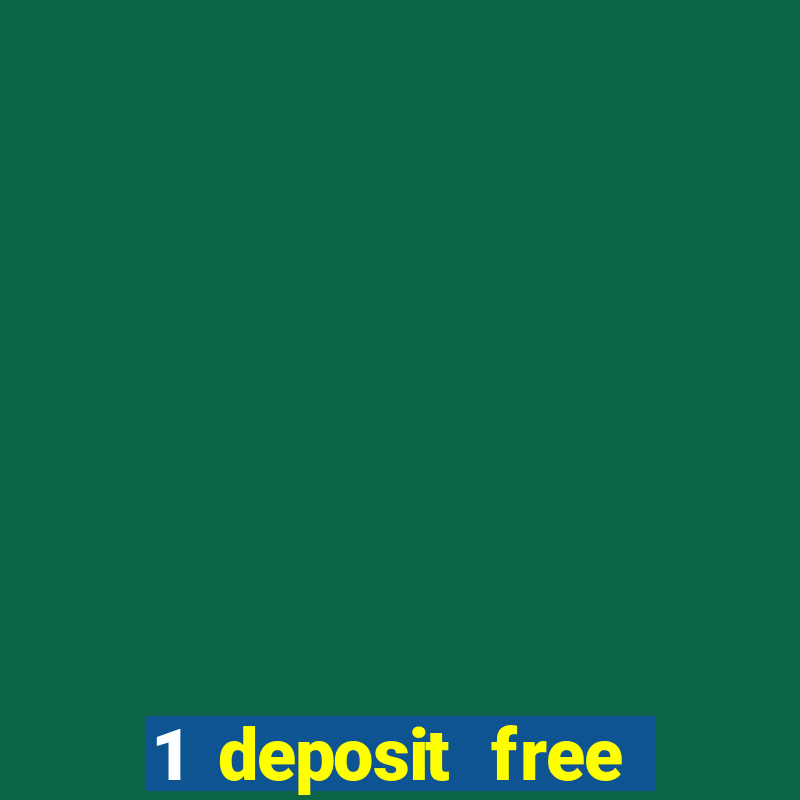 1 deposit free spins casinos