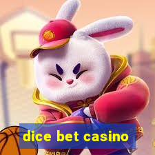 dice bet casino